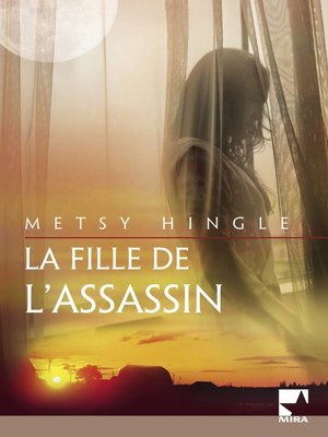 cover image of La fille de l'assassin (Harlequin Mira)